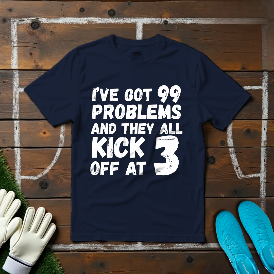 99 Problems T-shirt!