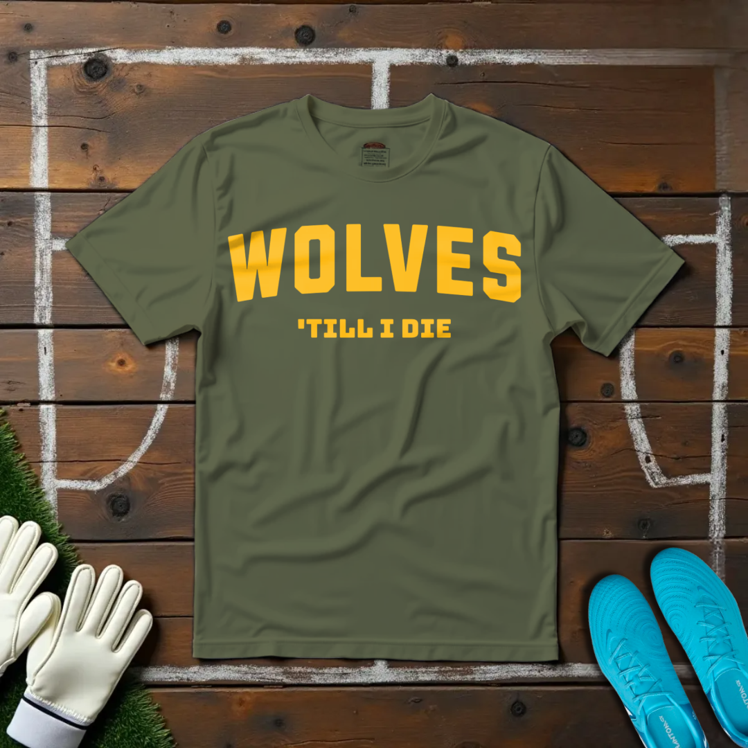 Wolves 'Till I Die T-shirt!