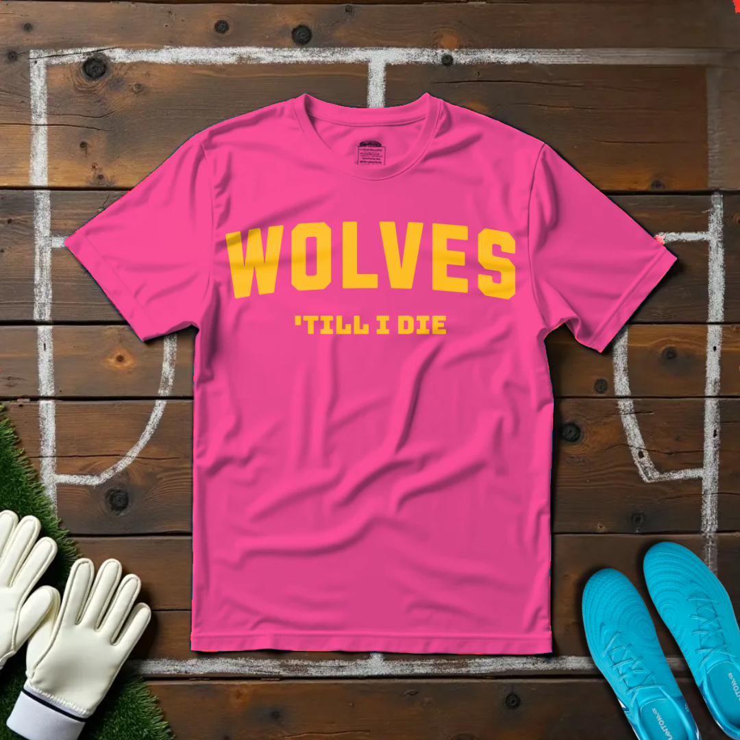 Wolves 'Till I Die T-shirt!