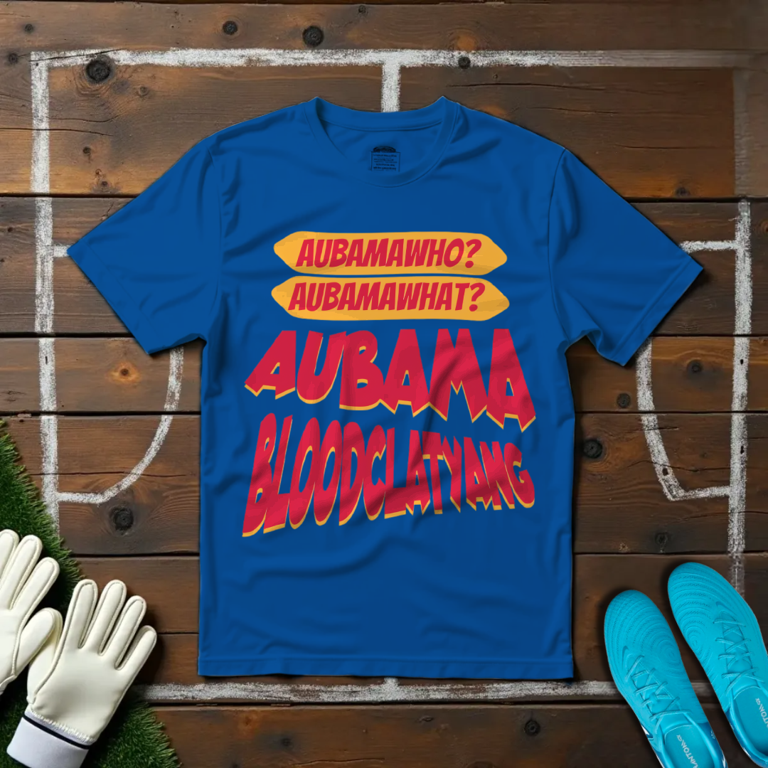Aubamawho? Aubamawhat? Aubamabloodclatyang T-shirt!