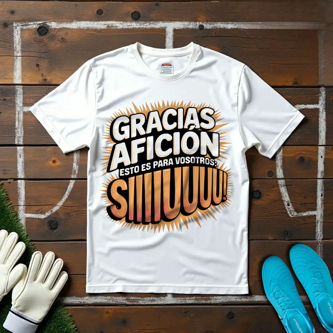 Gracias Afición Esto Es Para Vosotros SIUUUUU T-Shirt