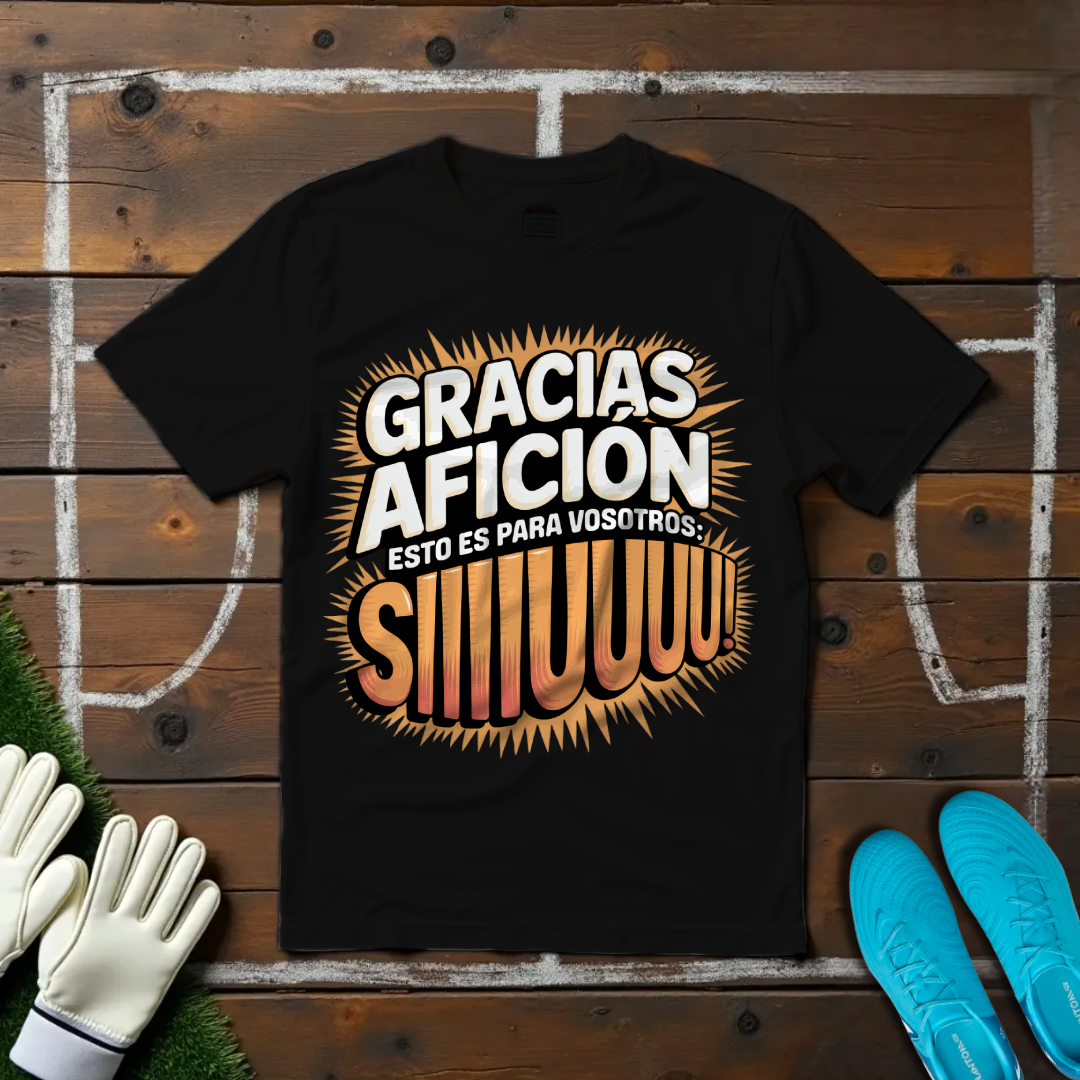 Gracias Afición Esto Es Para Vosotros SIUUUUU T-Shirt
