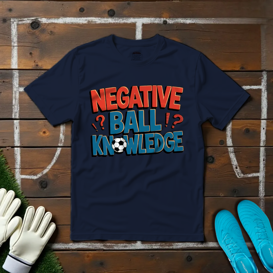 Negative Ball Knowledge T-shirt!