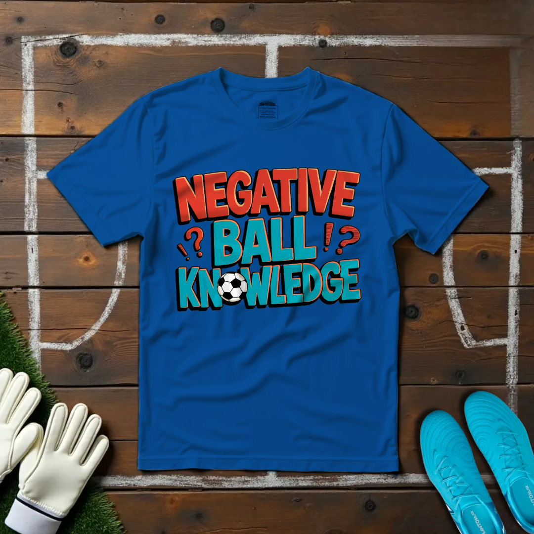 Negative Ball Knowledge T-shirt!