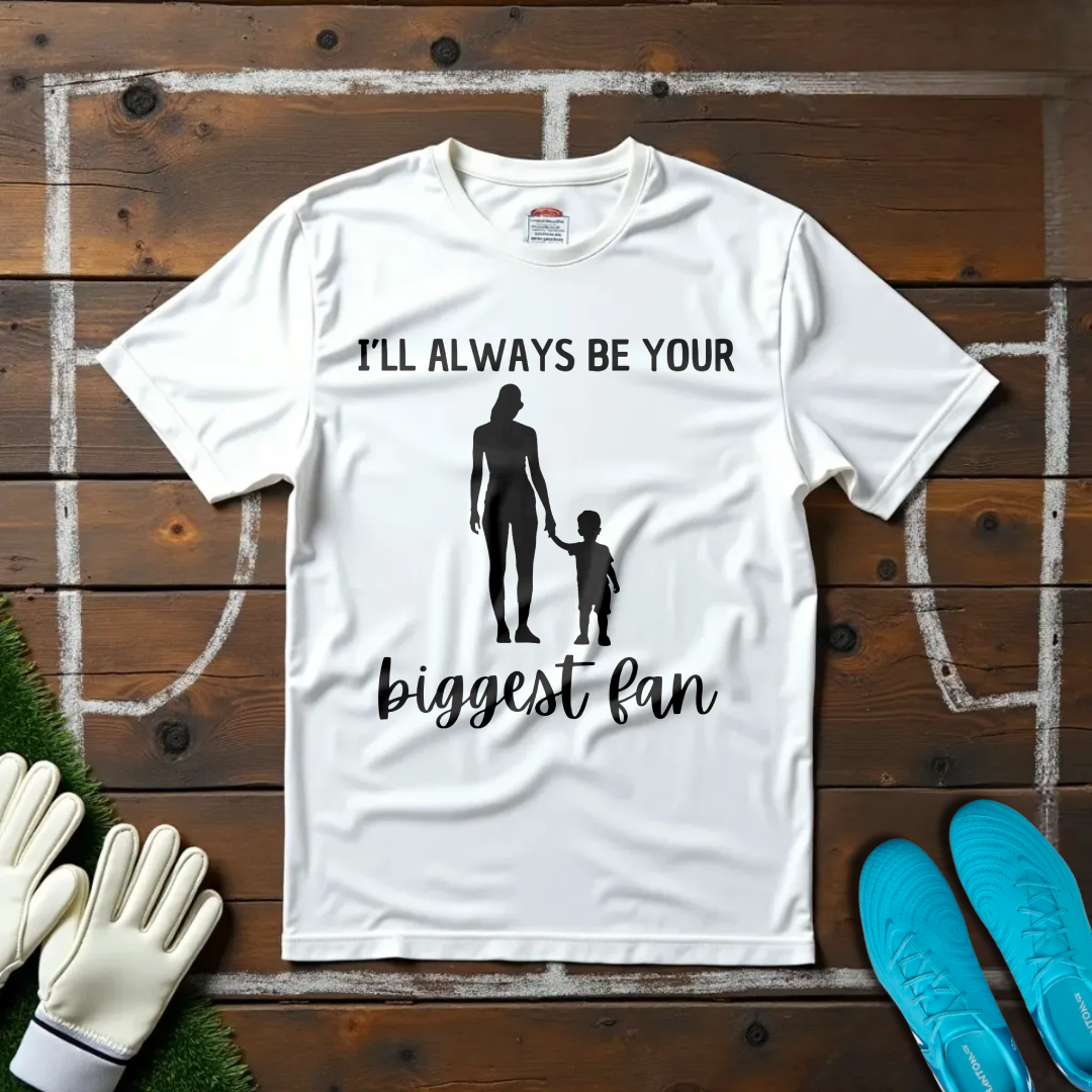 Biggest Fan T-shirt!