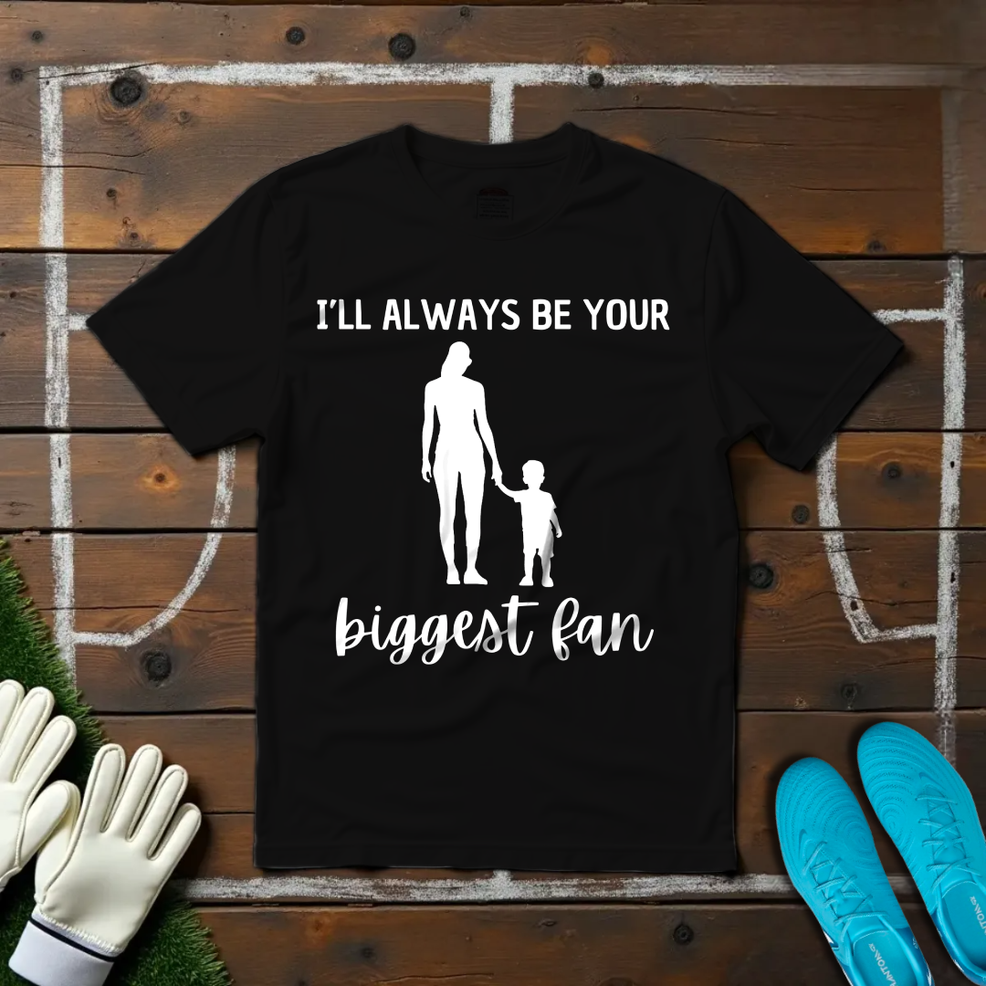 Biggest Fan T-shirt!