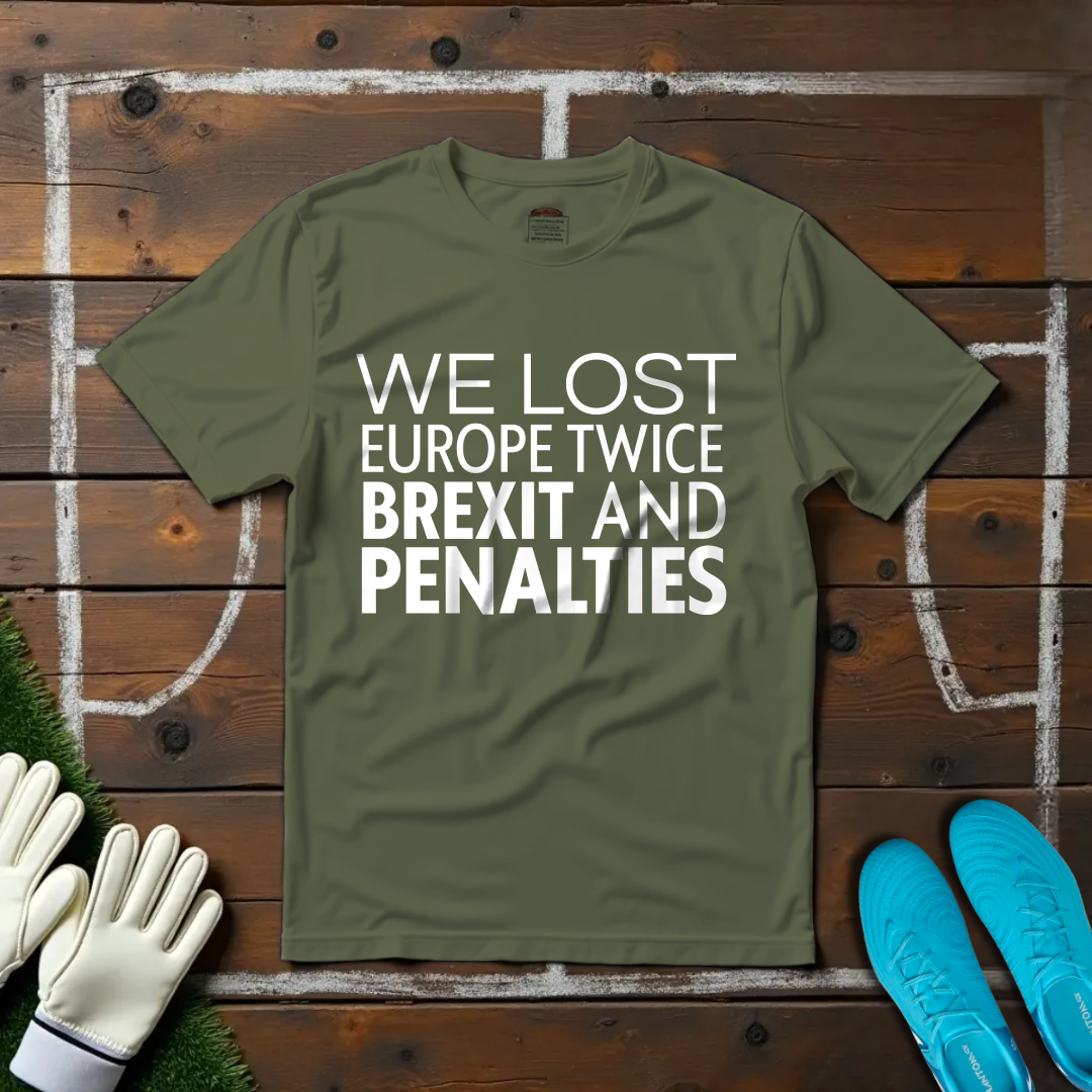 Brexit and Penalties T-shirt!