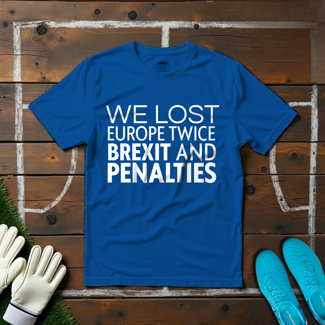 Brexit and Penalties T-shirt!