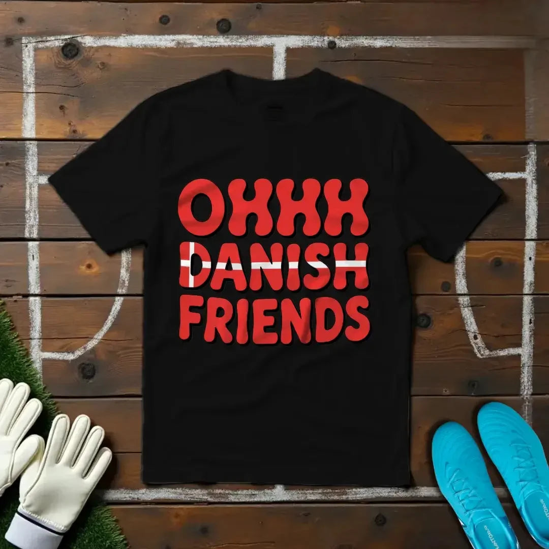 Ohhh Danish Friends T-shirt!