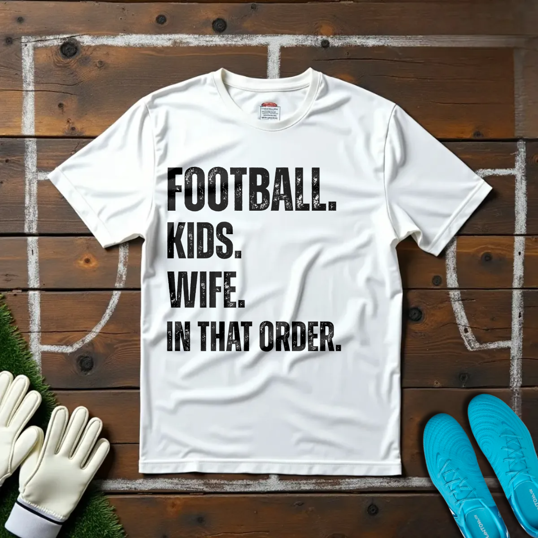 Football. Kids. Wife T-shirt!