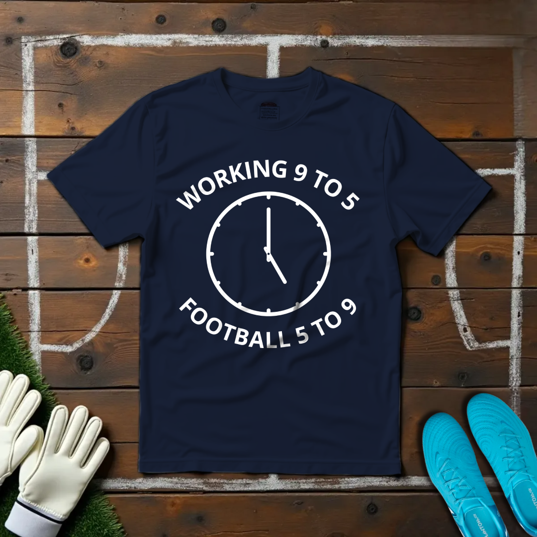Football 5 To 9 T-shirt!