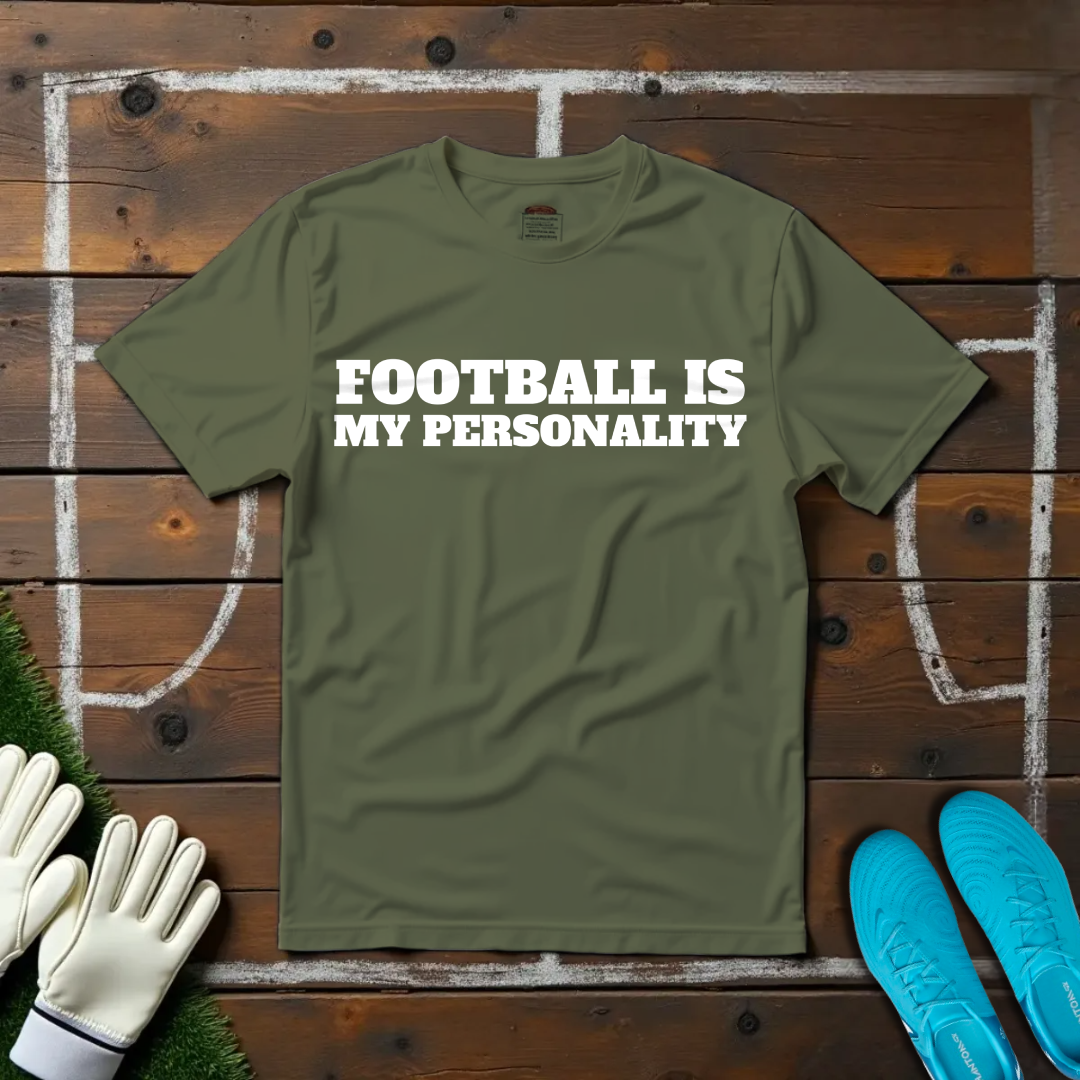 Football is My Personality T-shirt!
