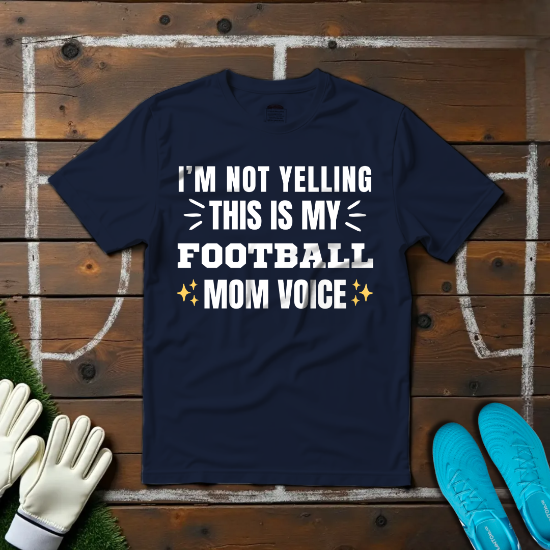 Football Mom Voice T-shirt!