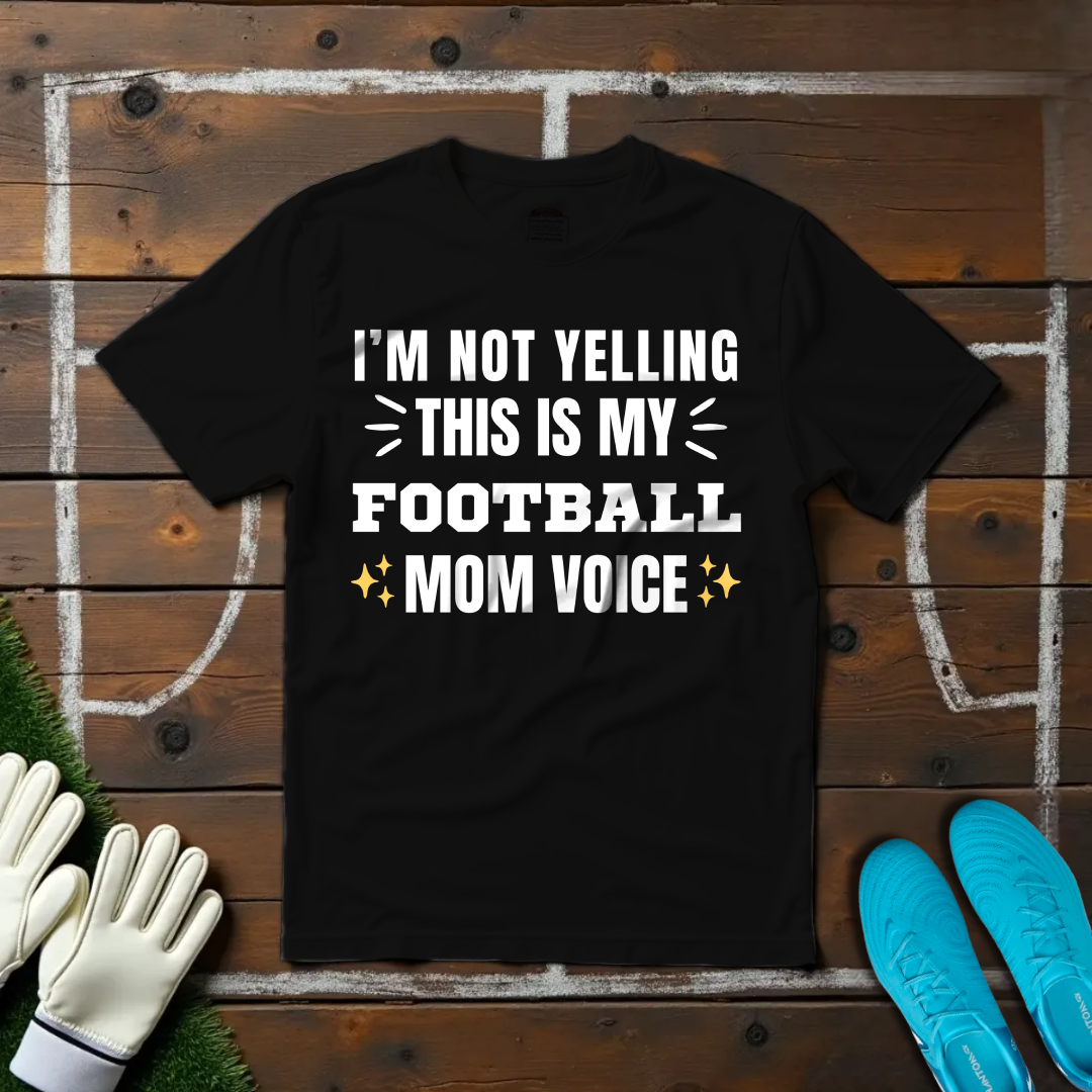 Football Mom Voice T-shirt!