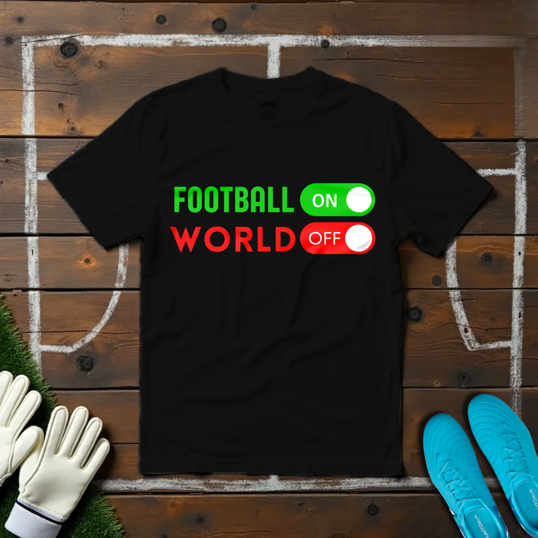 Football On World Off T-shirt!