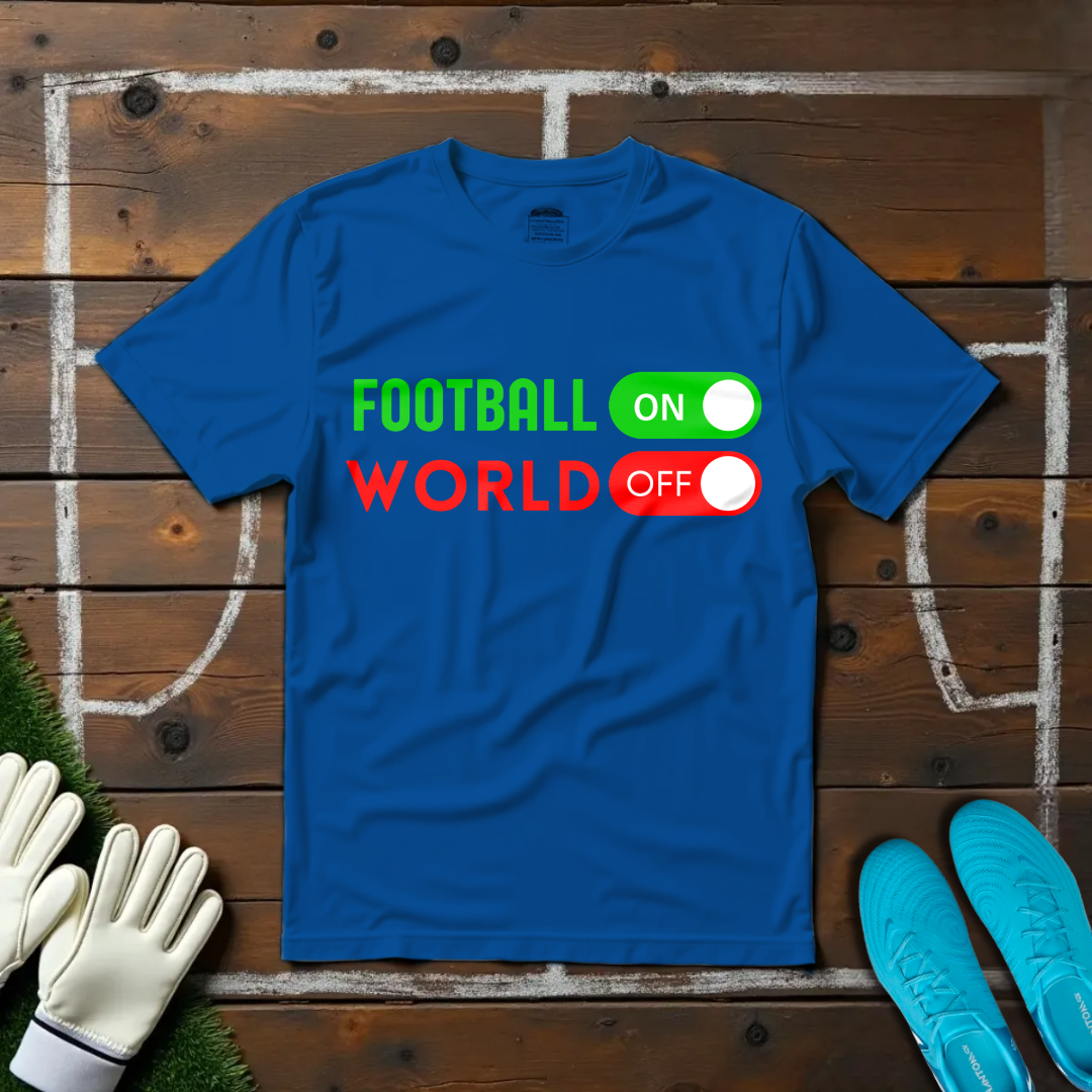 Football On World Off T-shirt!