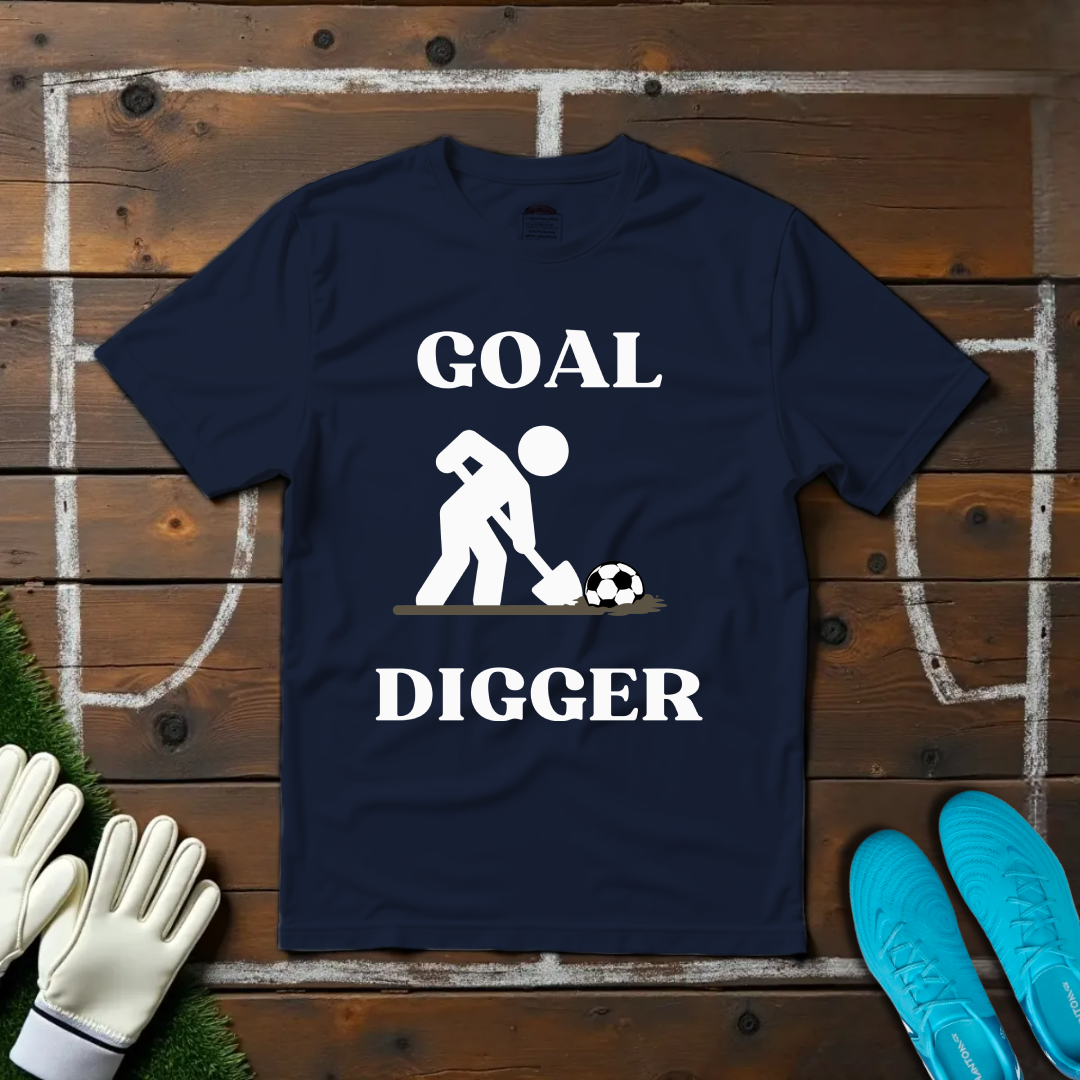 Goal Digger T-shirt!