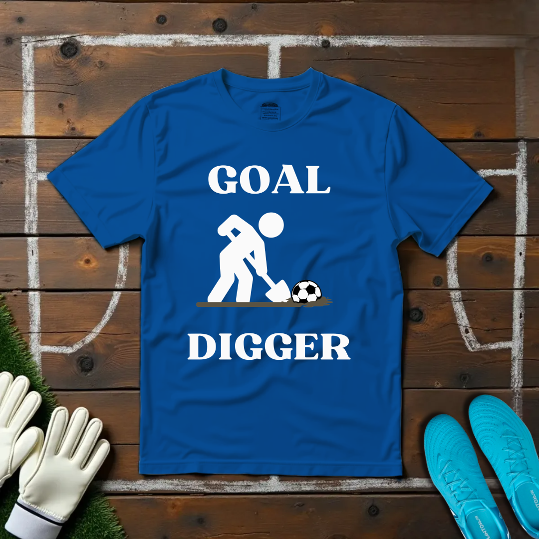 Goal Digger T-shirt!