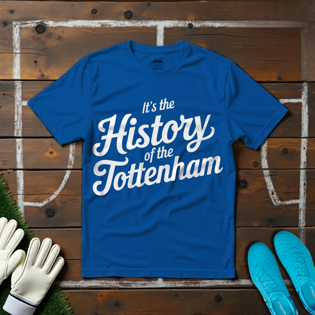 It's the History of the Tottenham T-Shirt