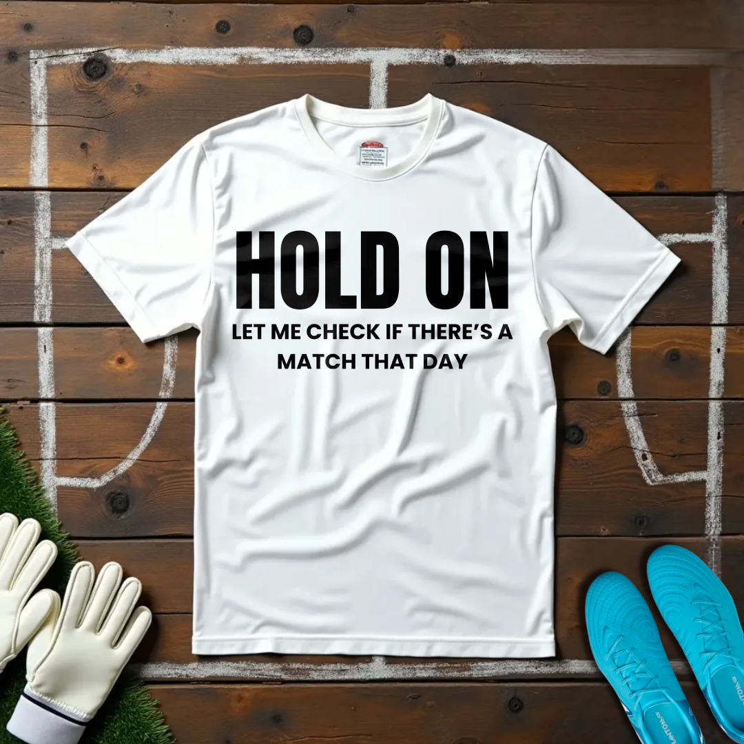 Hold On T-shirt!