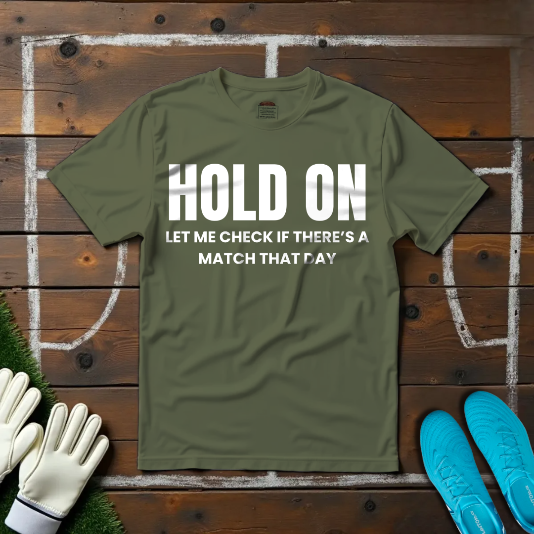 Hold On T-shirt!