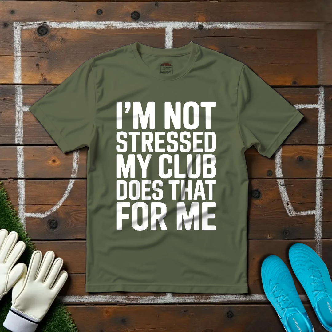 I'm Not Stressed T-shirt!