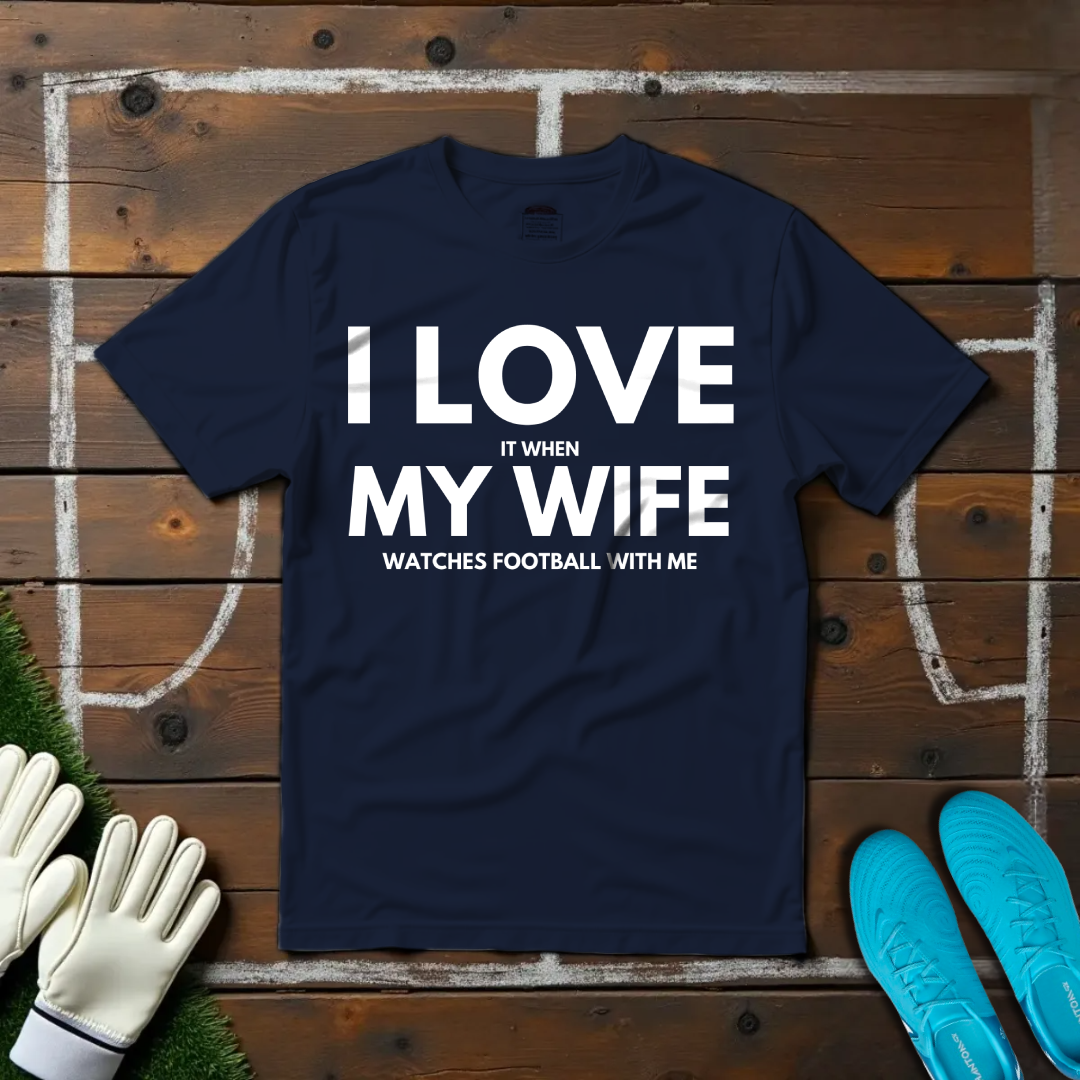 I Love My Wife V3 T-shirt!