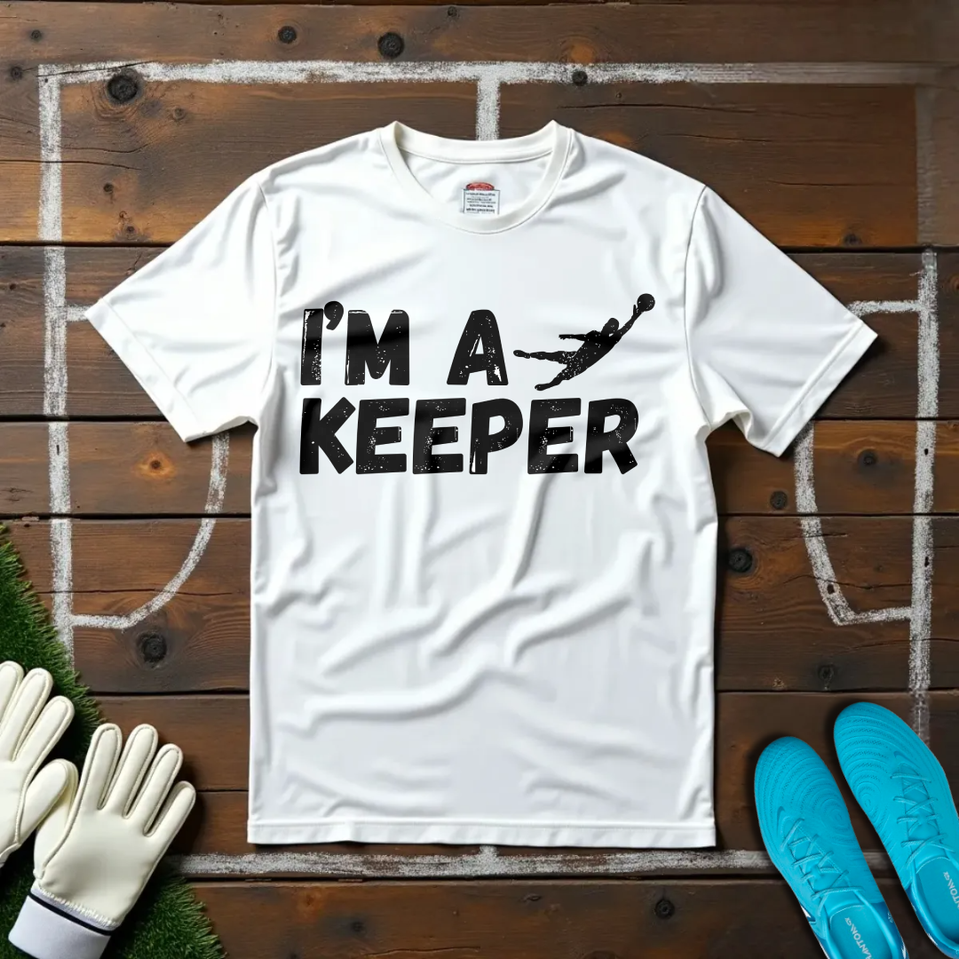 I'm a Keeper T-shirt!