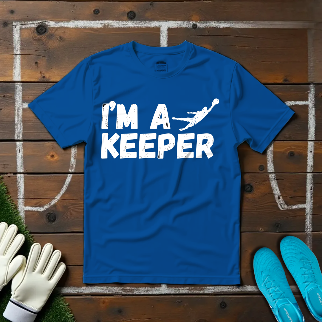 I'm a Keeper T-shirt!