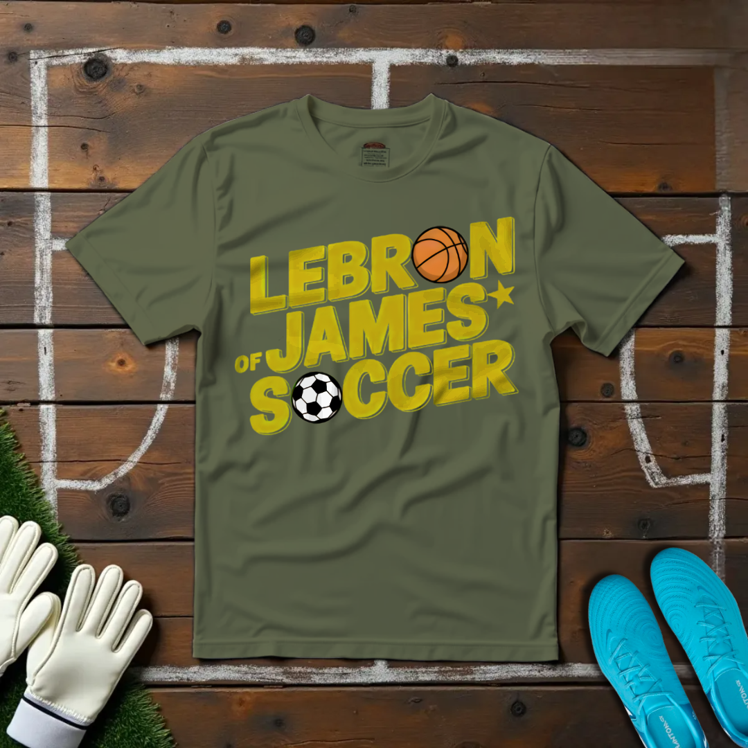 LeBron James of Soccer T-shirt!