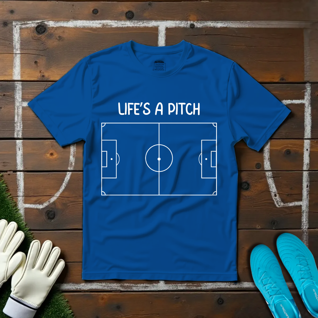 Life's a Pitch T-shirt!
