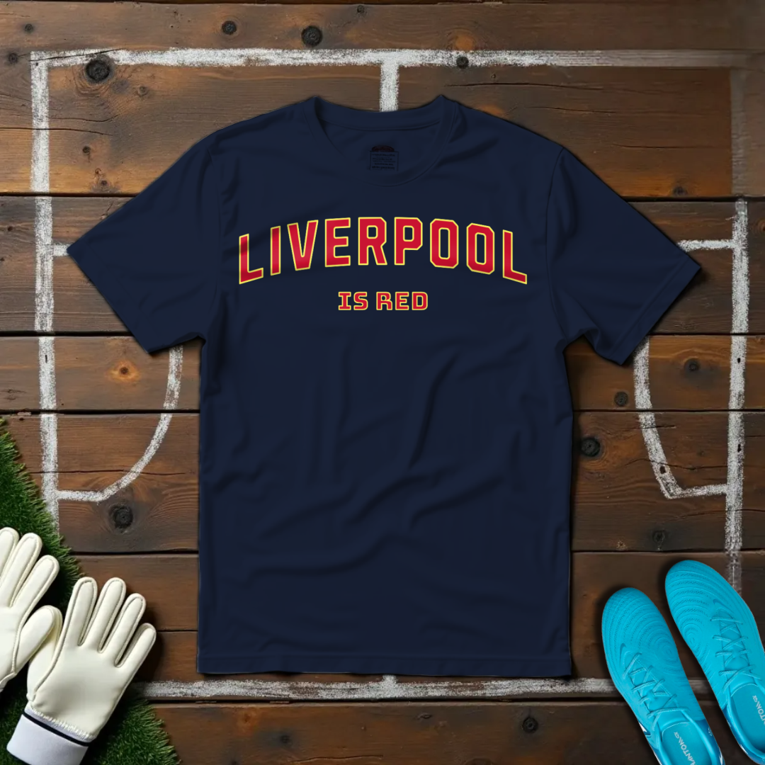 Liverpool is Red T-shirt!