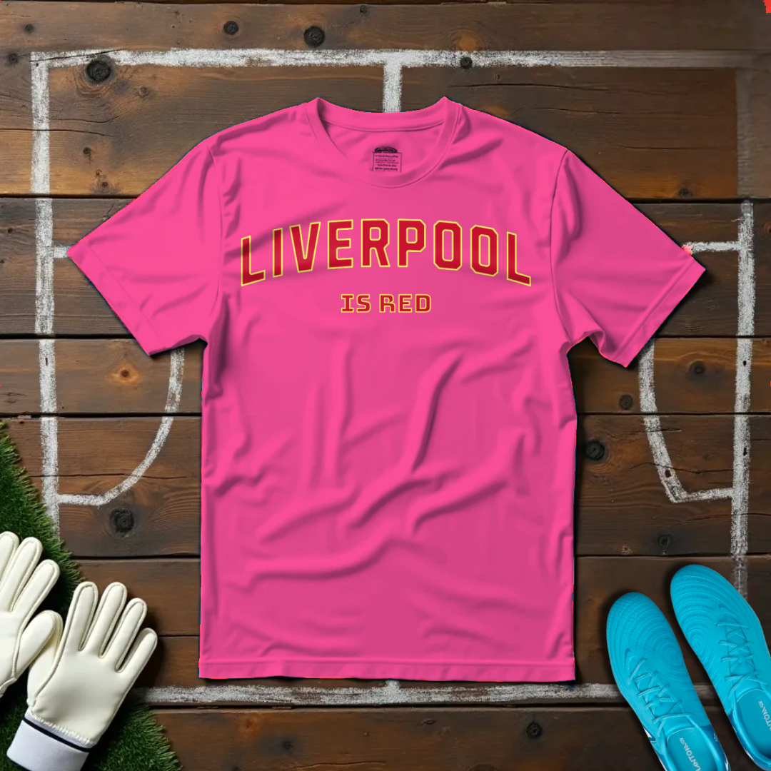 Liverpool is Red T-shirt!