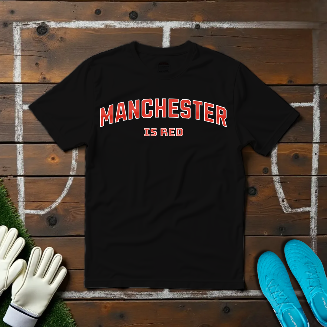 Manchester is Red T-shirt!