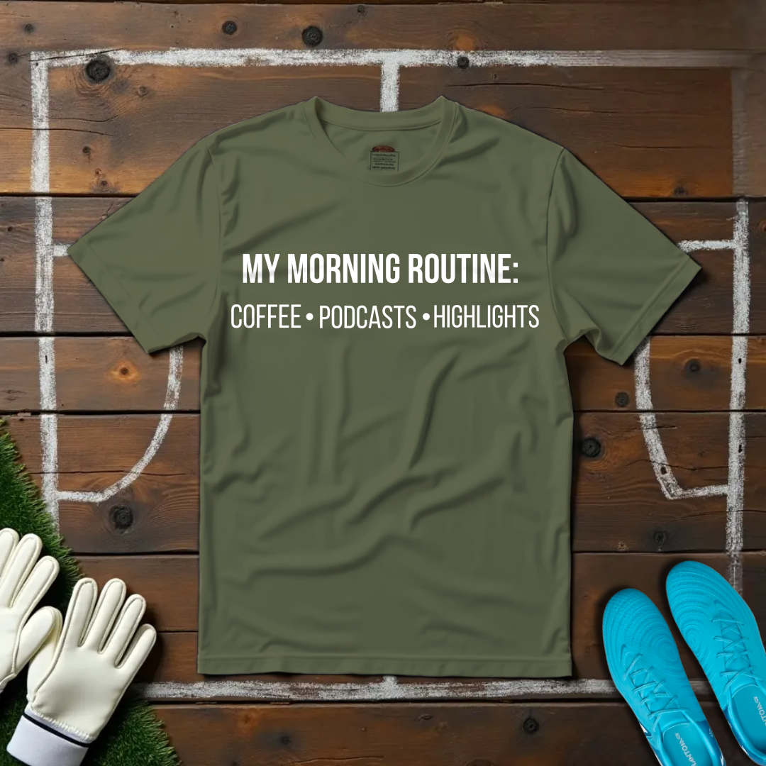 Morning Routine T-shirt!