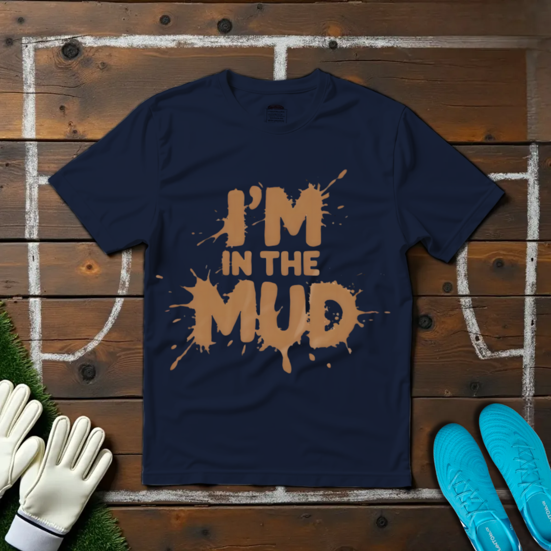 Mud T-shirt!