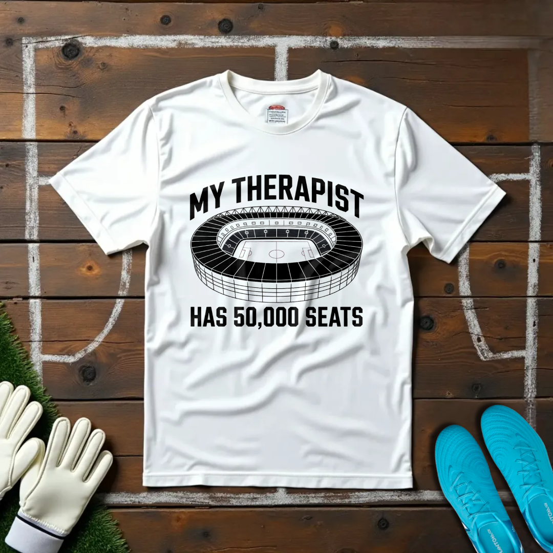 My Therapist Has 50,000 Seats T-shirt!