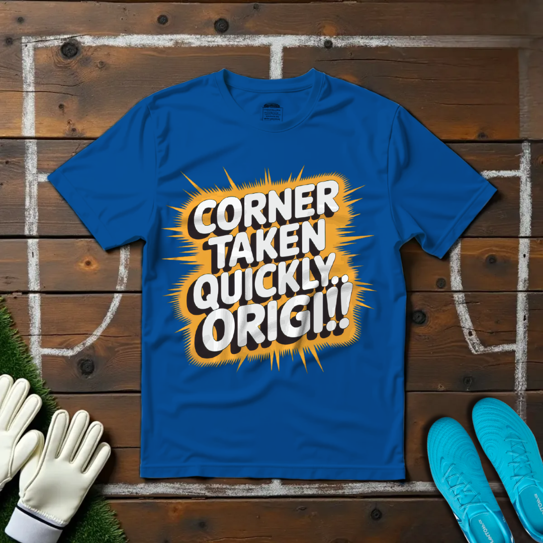 Corner Taken Quickly...ORIGI!! T-Shirt