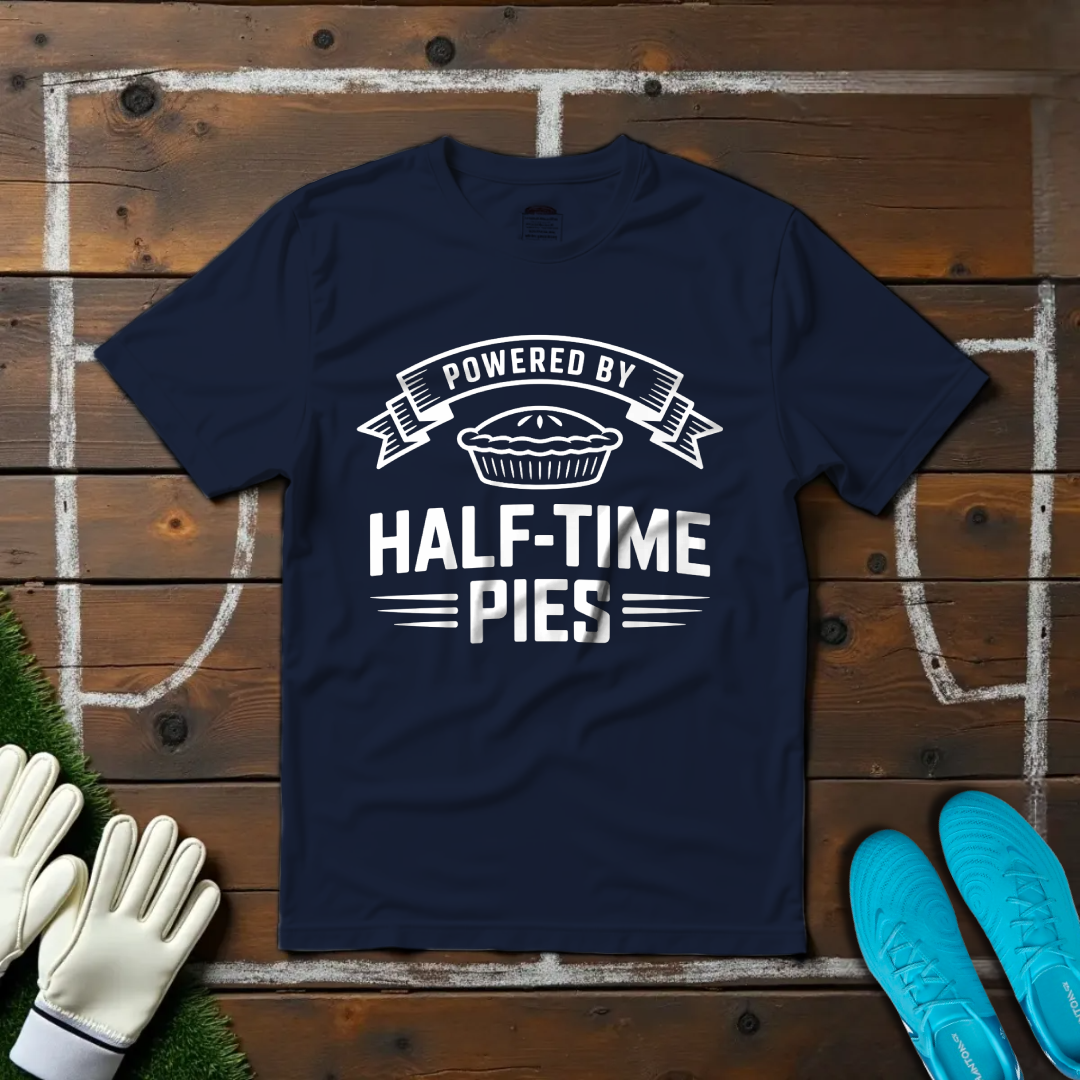 Powered By Half-Time Pies T-shirt!