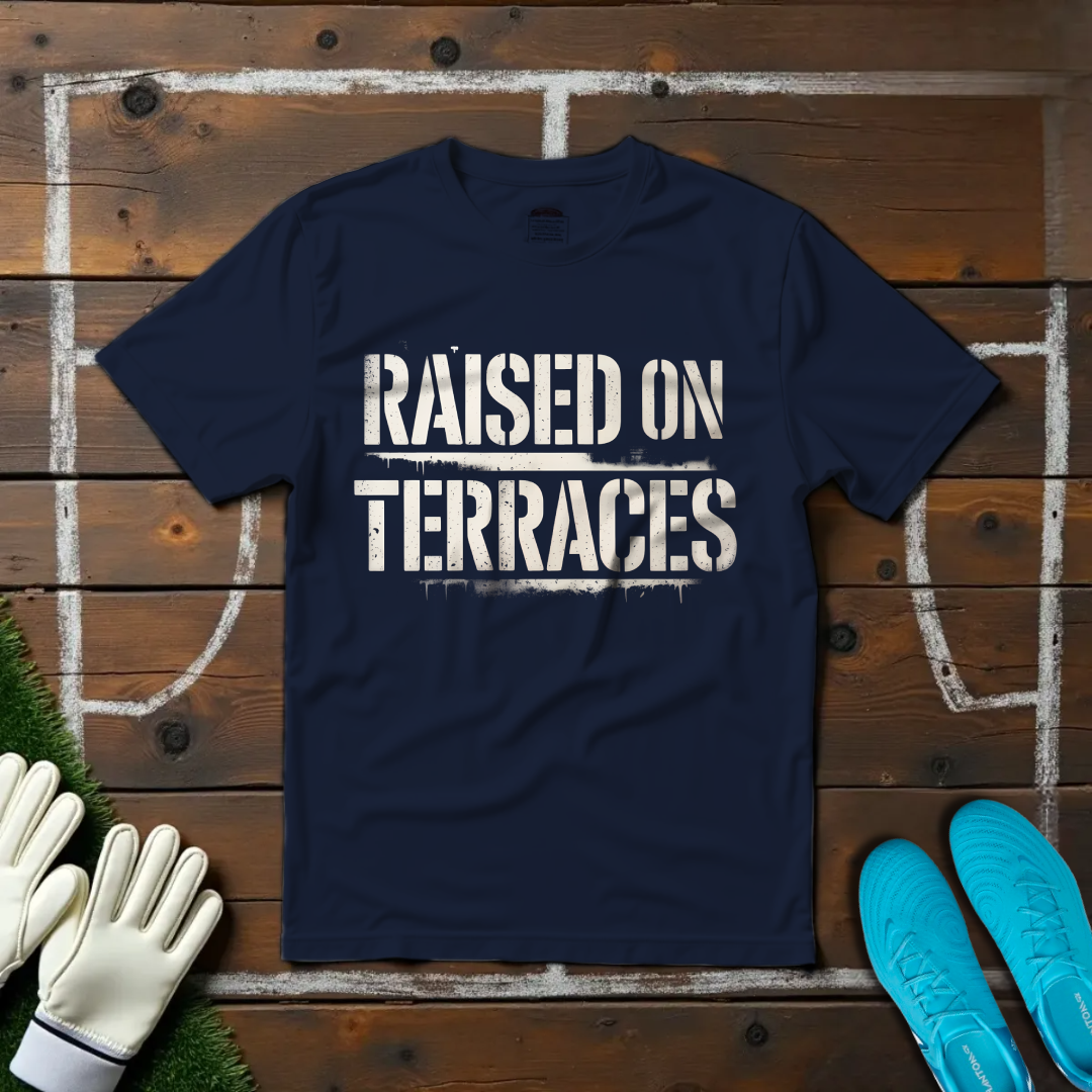 Raised On Terraces T-shirt!