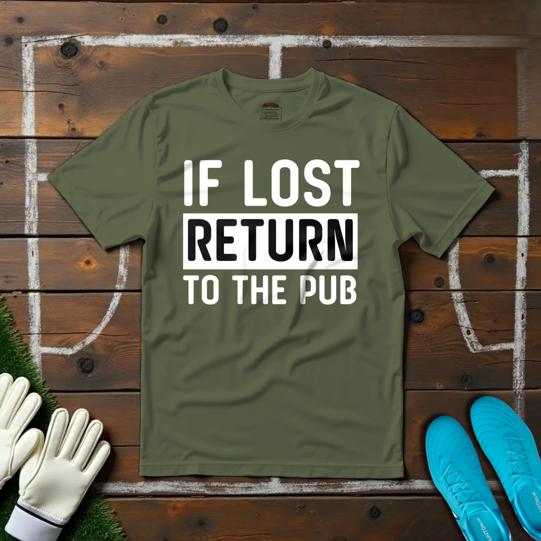 If Lost Return To The Pub T-shirt!