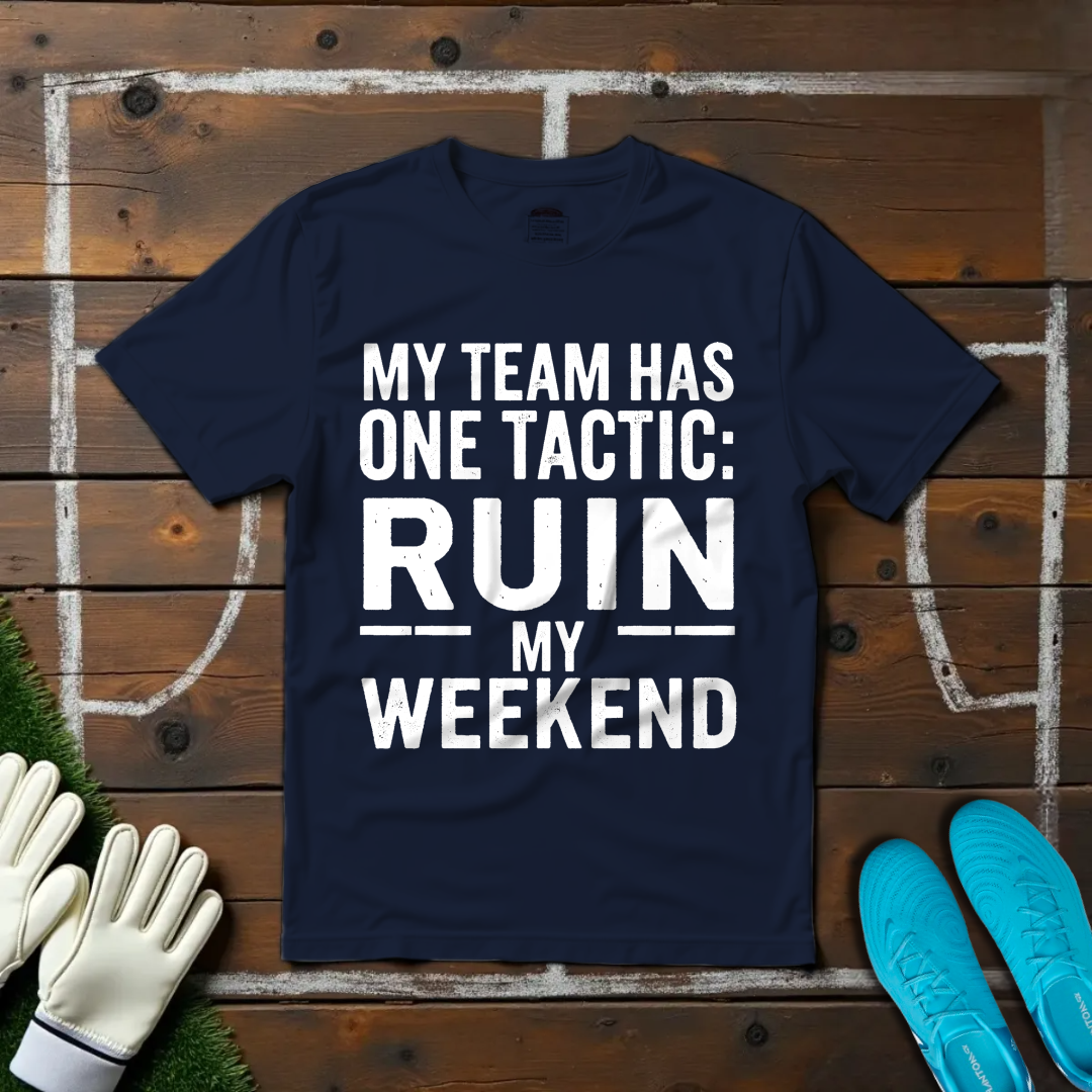 Ruin My Weekend T-shirt!