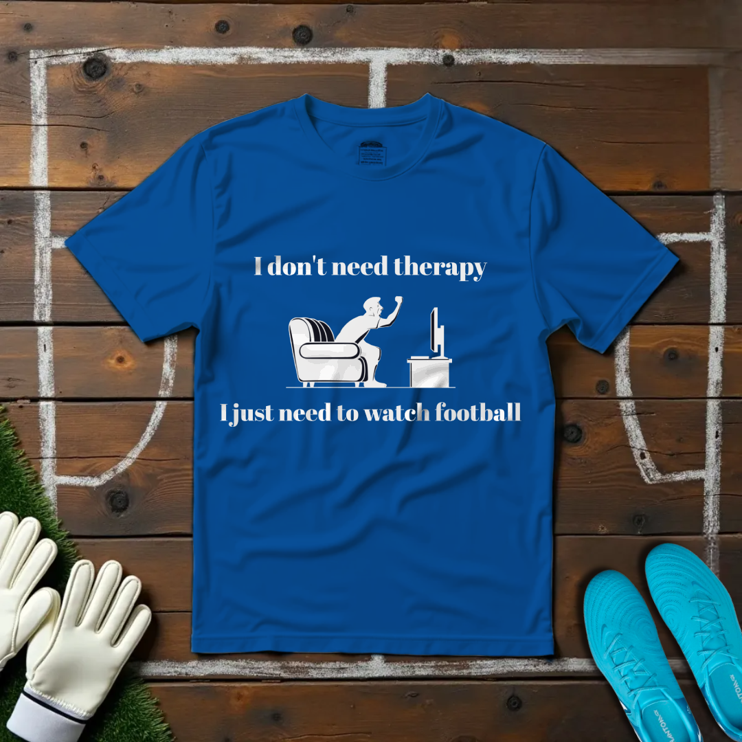 Don't need therapy T-shirt!