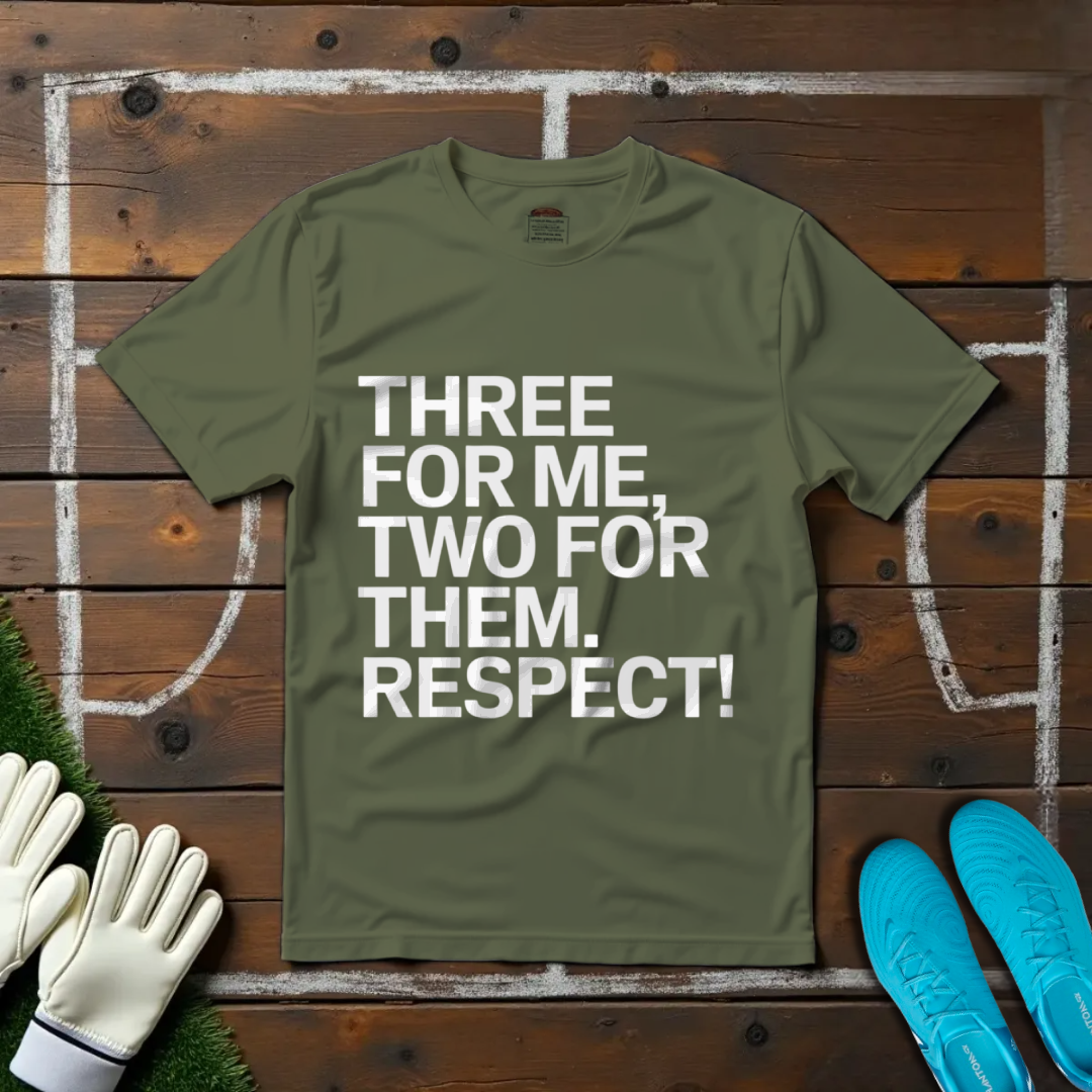 Three for Me, Two for Them. Respect! T-shirt