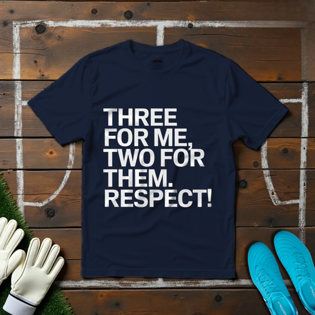 Three for Me, Two for Them. Respect! T-shirt