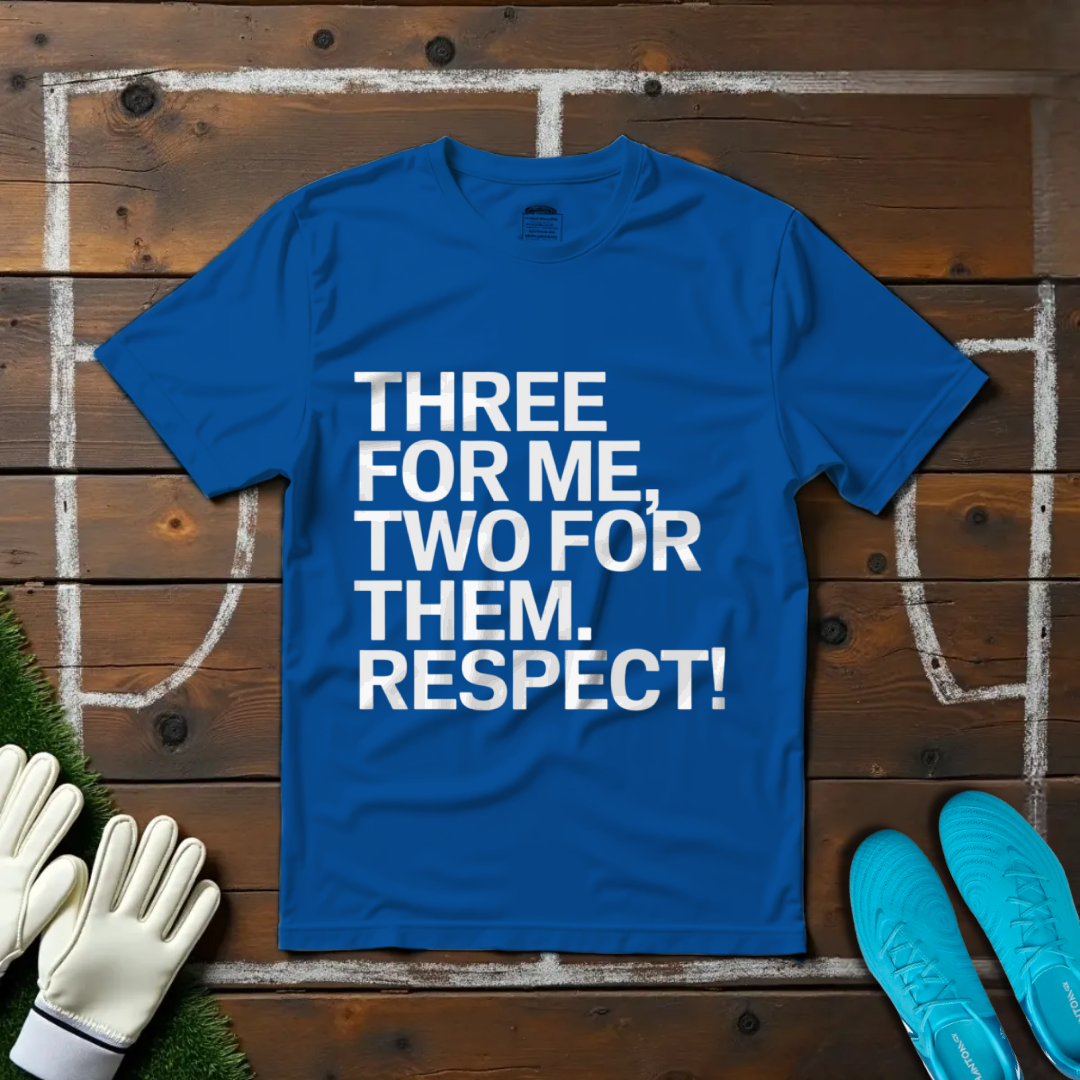 Three for Me, Two for Them. Respect! T-shirt