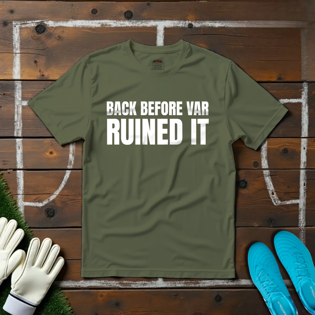 VAR Ruined It T-shirt!