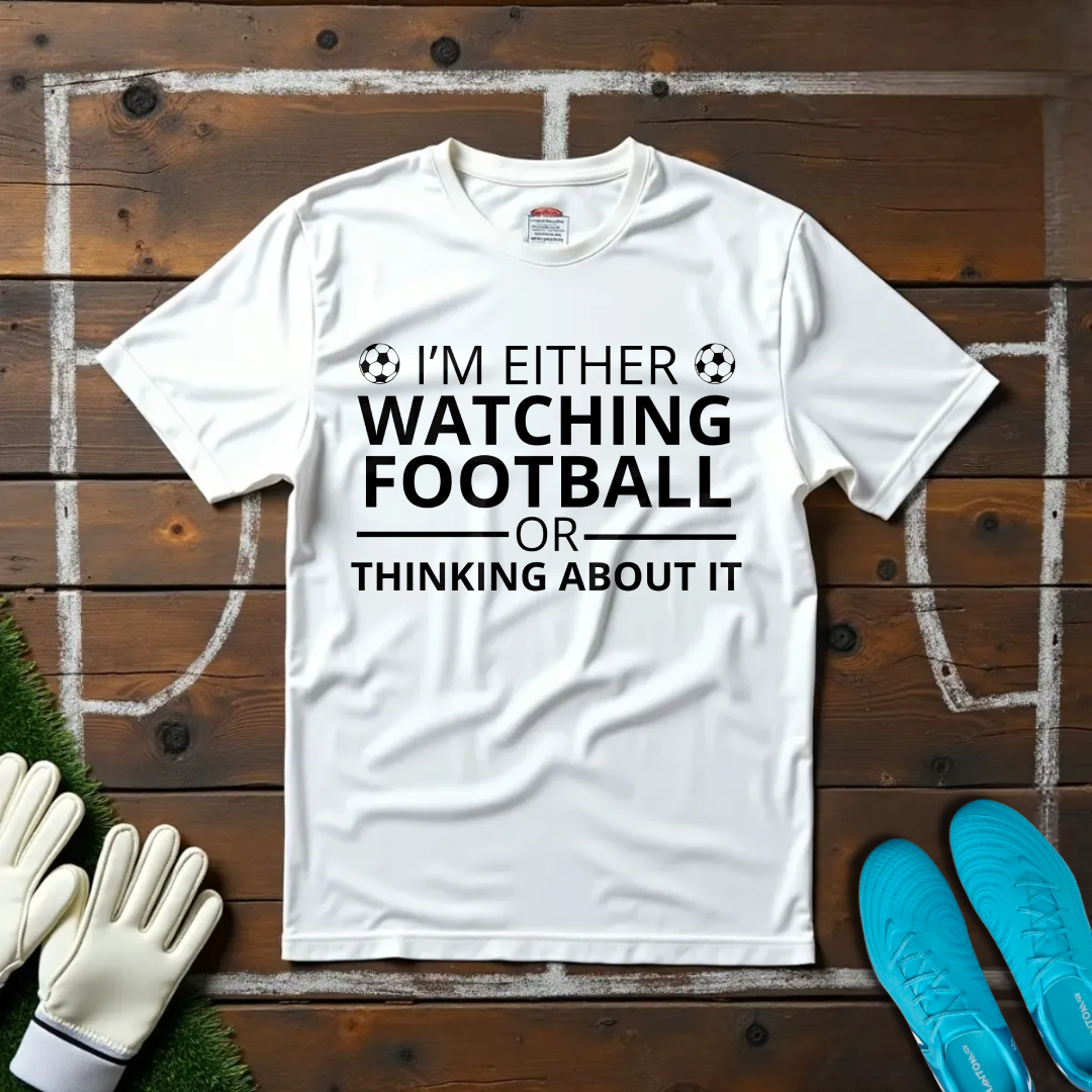 Watching Football T-shirt!