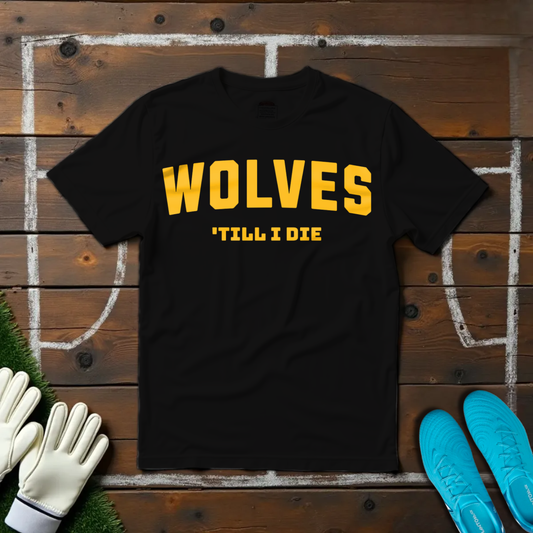 Wolves 'Till I Die T-shirt!
