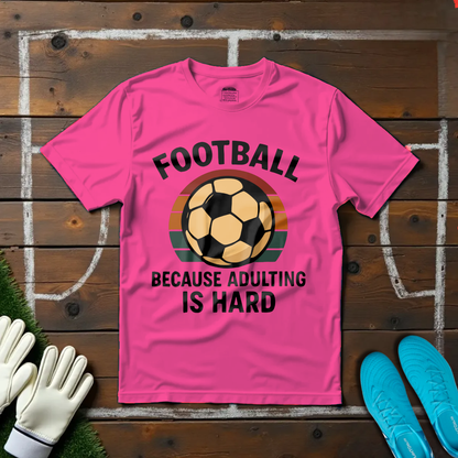 Adulting is Hard T-shirt!